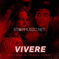 Скачать песню Havana - Vivere (feat. Ioana Ignat)