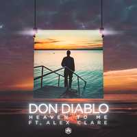 Скачать песню Don Diablo feat. Alex Clare - Heaven To Me (Extended Mix)