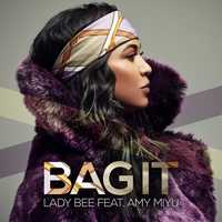 Скачать песню Lady Bee & AMY MIYU - Bag It (Original Mix)