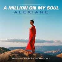 Скачать песню Alexiane - A Million On My Soul
