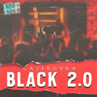 Скачать песню Gazirovka - Black 2.0