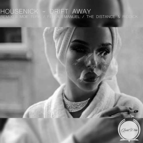 Скачать песню Housenick - Drift Away (The Distance & Riddick Remix)