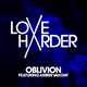 Скачать песню Love Harder - Oblivion (feat. Amber Van Day)