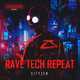 Скачать песню Cityzen - Rave Tech Repeat (Original Mix)