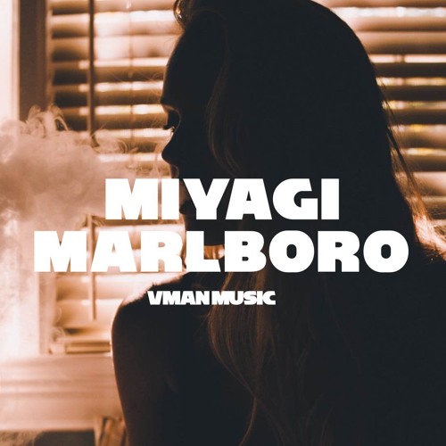 Скачать песню Miyagi - Marlboro (VManMusic Remix)